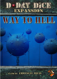 D-Day Dice (Second edition): Way to Hell