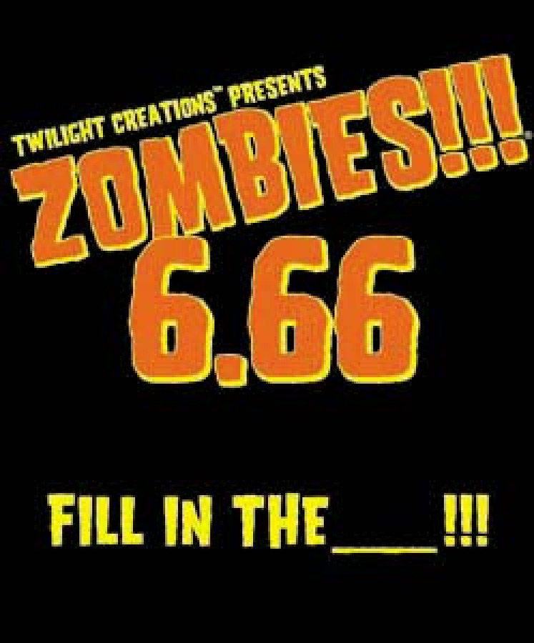 Zombies!!! 6.66 Fill in the...