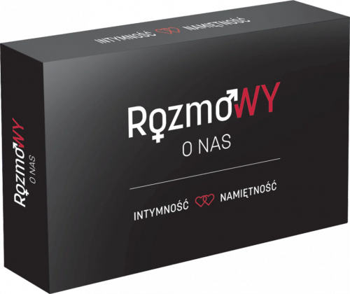 RozmoWY O NAS: Intymność i namiętność