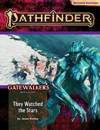  Pathfinder Adventure Path #187: The Seventh Arch (Gatewalkers 1  of 3)