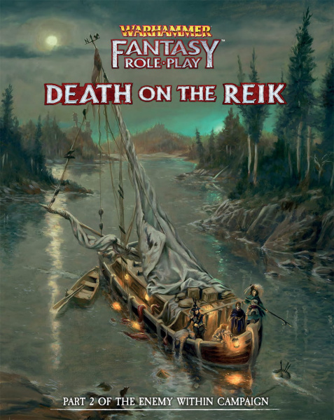 Warhammer Fantasy Roleplay (4th Edition): Enemy Within Campaign Part 2 - Death on the Reik