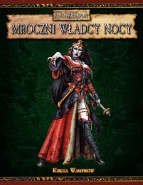 Warhammer Fantasy Roleplay (2. Edycja): Mroczni władcy nocy (twarda oprawa)