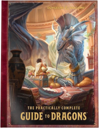 Dungeons & Dragons: The Practically Complete Guide to Dragons