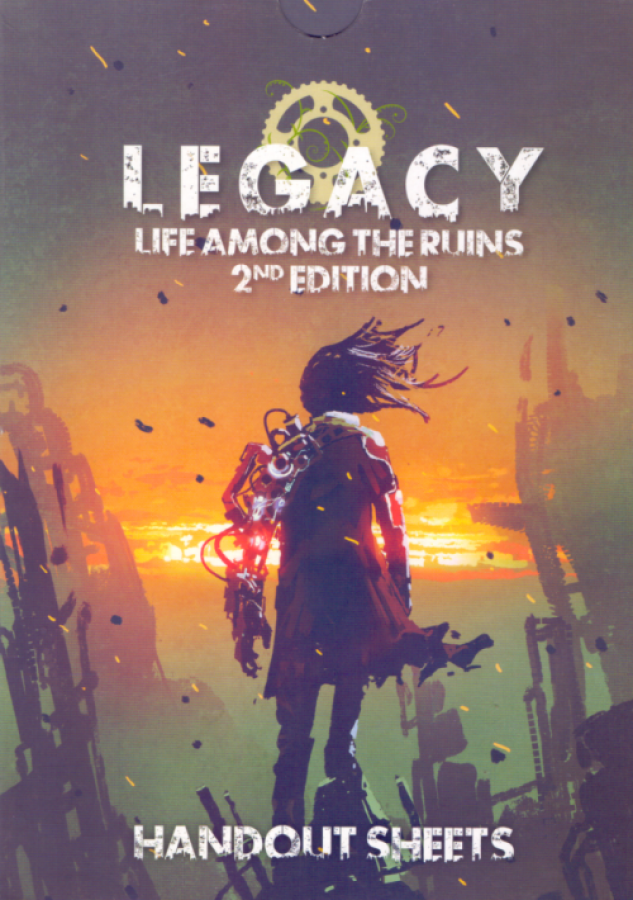 Legacy: Life Among the Ruins (2nd Edition) - Handout sheets