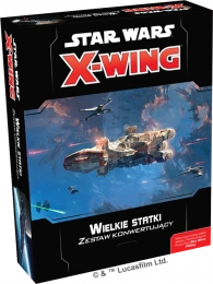 Star Wars: X-Wing - Zestaw konwertujący - Wielkie statki