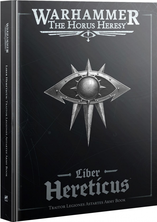 Warhammer The Horus Heresy: Liber Hereticus - Traitor Legiones Astartes Army Book 