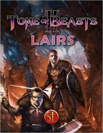 Tome of Beasts 2: Lairs (5th edition)