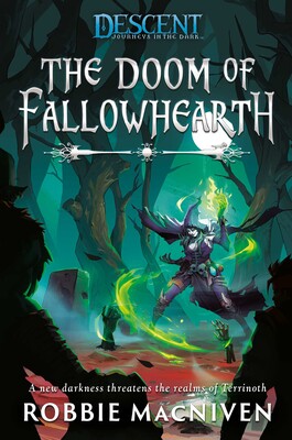 Descent: Journeys in the Dark Novel - The Doom of Fallowhearth