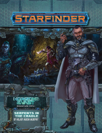 Starfinder RPG: Adventure Path #41 - Serpents in the Cradle