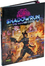 Shadowrun: Sixth World - The Kechibi Code - Plot Sourcebook