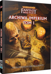 Warhammer Fantasy Roleplay (4. Edycja): Archiwa Imperium - Tom 1
