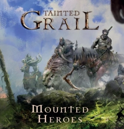 Tainted Grail: Mounted Heroes