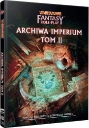 Warhammer Fantasy Roleplay (4. Edycja): Archiwa Imperium - Tom 2