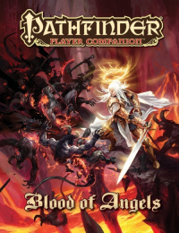 Pathfinder Roleplaying Game: Player Companion - Blood of Angels
