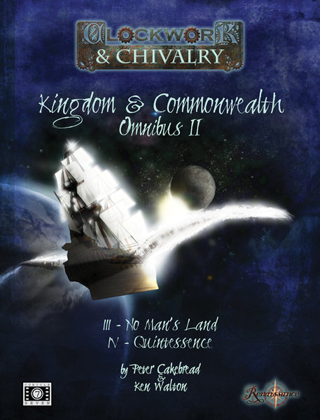 Kingdom & Commonwealth Omnibus II (Clockwork & Chivalry 2nd Edition)