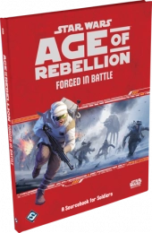 Star Wars: Age of Rebellion - Forged in Battle