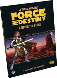 Star Wars: Force and Destiny - Keeping the Peace