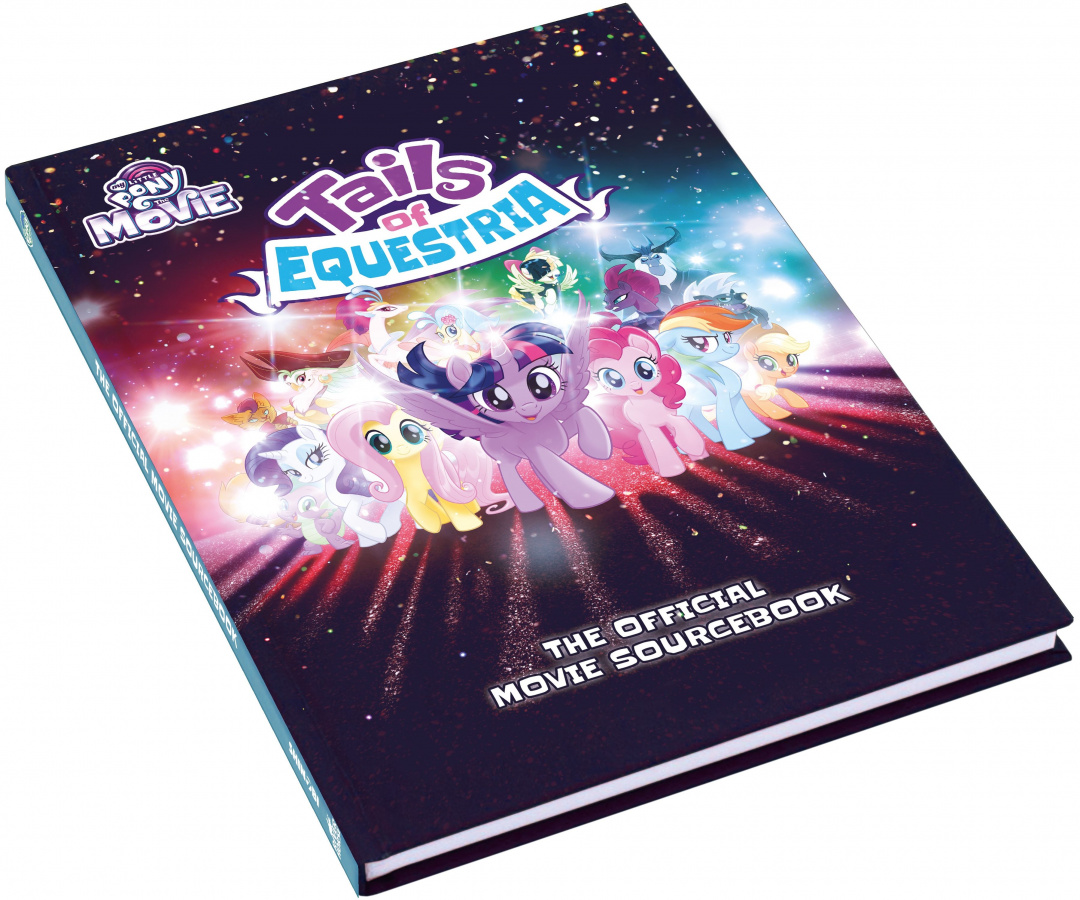 My Little Pony: Tails of Equestria RPG - The Official Movie Sourcebook