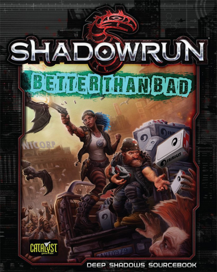 Shadowrun 5th: Better than Bad