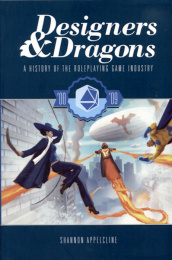 Designers & Dragons: A History of the Roleplaying Game Industry - '00-'09