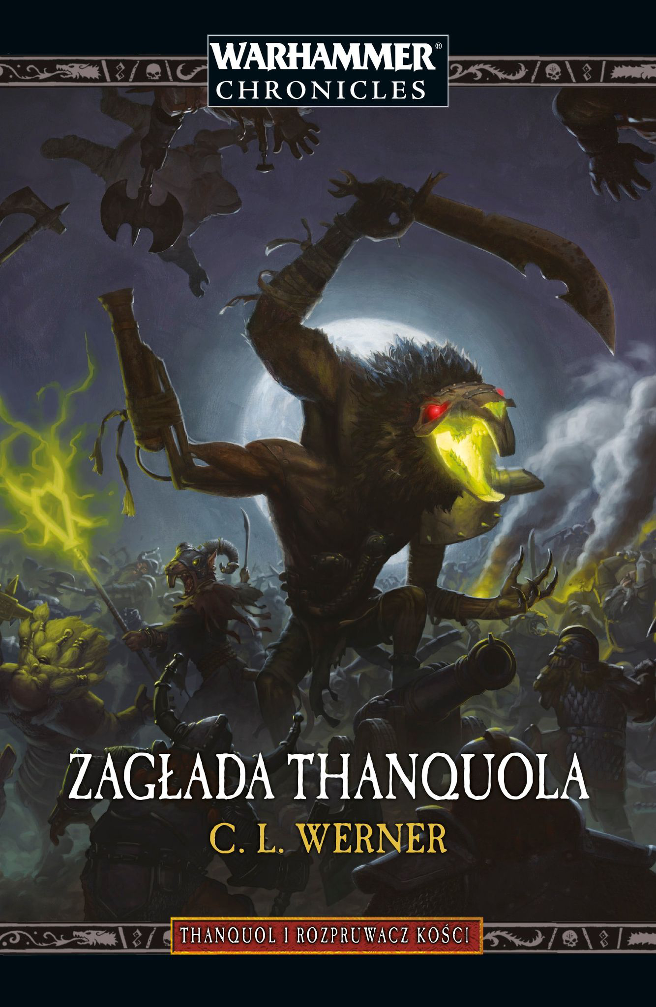 Warhammer Chronicles: Zagłada Thanquola - Tom III