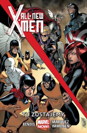 All-New X-Men - Tom 2 - Tu Zostajemy