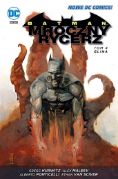 Batman: Mroczny Rycerz - Tom 04 - Glina