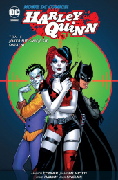 Harley Quinn - Tom 05 - Joker Nie Śmieje Śię Ostatni