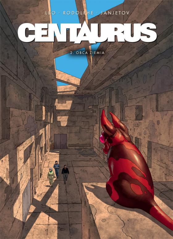 Centaurus: Tom 2 - Obca ziemia