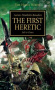 The Horus Heresy: The First Heretic